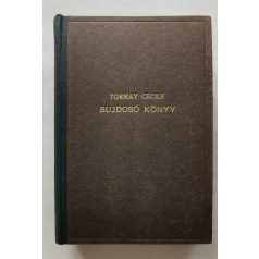 Tormay Cécile: Bujdosó könyv I-II. [1928.]