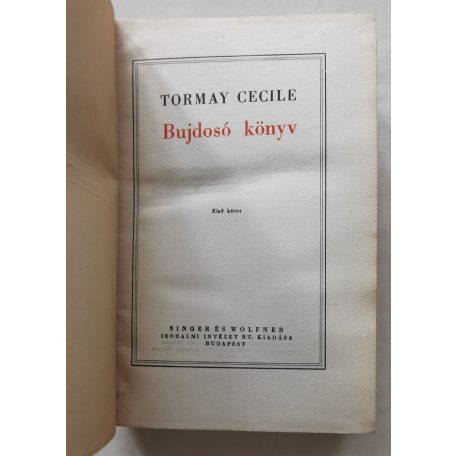 Tormay Cécile: Bujdosó könyv I-II. [1928.]