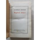 Tormay Cécile: Bujdosó könyv I-II. [1928.]