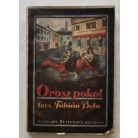 Fábián Béla: Az orosz pokol. A Japán-tengertől Pétervárig.