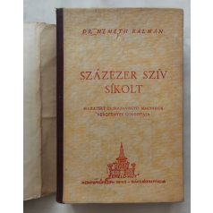   Németh Kálmán: Százezer szív sikolt. Hazatért és hazavágyó magyarok verőfényes Golgotája. A szerző autográf levelezőlapjával