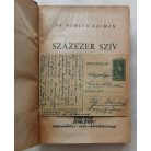 Németh Kálmán: Százezer szív sikolt. Hazatért és hazavágyó magyarok verőfényes Golgotája. A szerző autográf levelezőlapjával