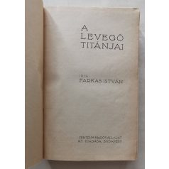   Farkas István: A levegő titánjai (A hadirepülés története)