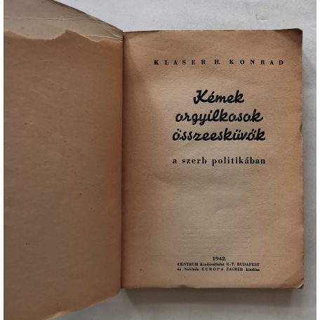 Klaser H. Konrad: Kémek, orgyilkosok, összeesküvők a szerb politikában