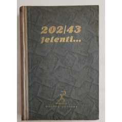   Bihari Nagy Lajos: 202/43 jelenti... Így harcolt a Donnál a 2. honvéd hadsereg.