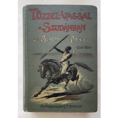 Slatin Rudolf: Tűzzel-vassal a Szudánban I-II.