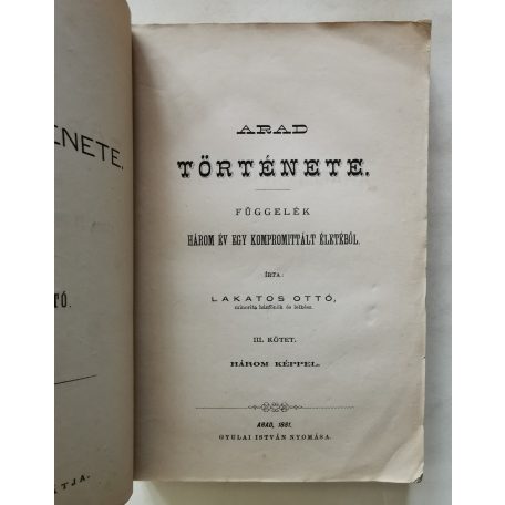 Lakatos Ottó: Arad története I-III.