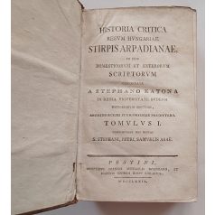   Katona [István] Stephano: Historia Critica Regum Hungariae. Stirpis Arpadianae...Tomulus I. S. Stephani, Petri, Samvelis Abae.