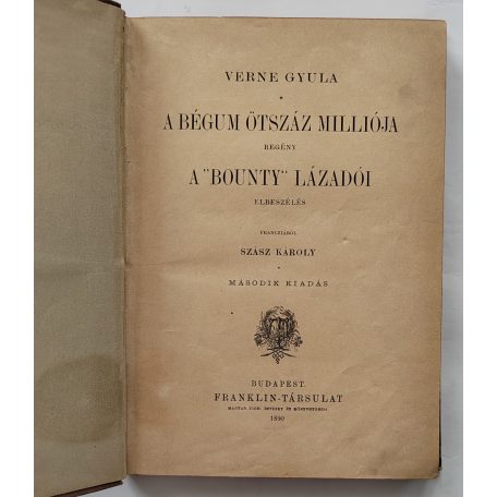 Verne Gyula: A bégum ötszáz milliója. A „Bounty” lázadói.  (Gottermayer kötésváltozat)