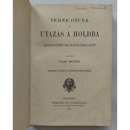 Verne Gyula: Utazás a Holdba. Kilencvenhét óra és husz perc alatt.