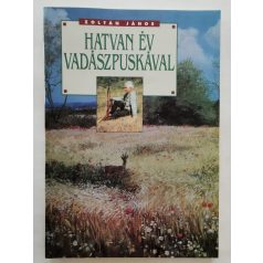 Zoltán János: Hatvan év vadászpuskával.