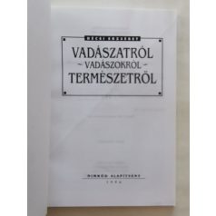   Décsi Erzsébet: Vadászatról - Vadászokról - Természetről 