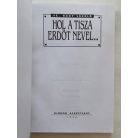 Sz. Nagy László: Hol a Tisza erdőt nevel...