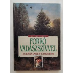 Zoltán János: Forró vadászszívvel