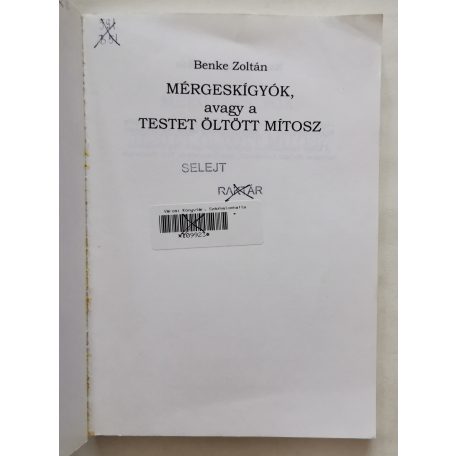 Benke Zoltán: Mérgeskígyók, avagy a testet öltött mítosz 