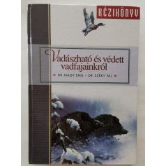   Nagy Emil-Széky Pál, Dr.: Vadászható és védett vadfajaink