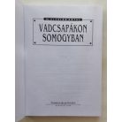 Viczián Antal, Dr.: Vadcsapákon Somogyban