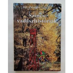 Zsingor László, Dr.: Színes vadászhistóriák