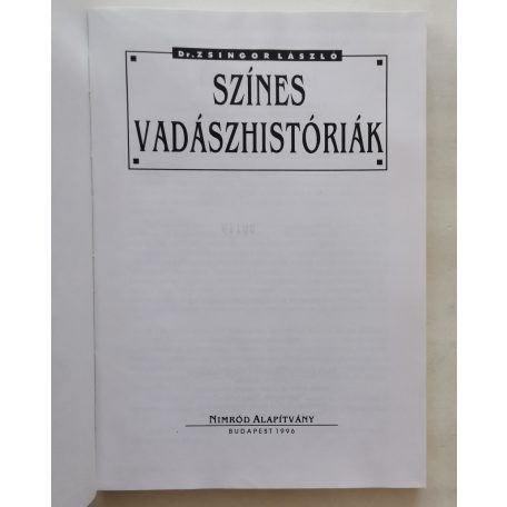 Zsingor László, Dr.: Színes vadászhistóriák