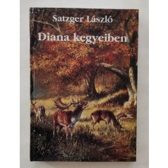 Satzger László: Diana kegyeiben