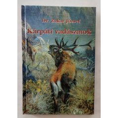 Zakar József, Dr.: Kárpáti vadászatok