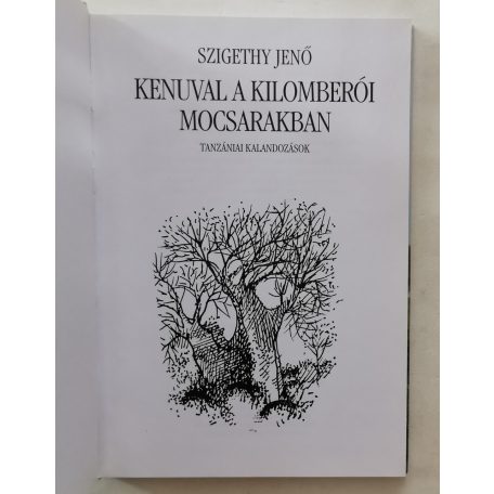Szigethy Jenő, Dr.: Kenuval a kilomberói mocsarakban