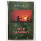 Sterbetz István, Dr.: Zöld kalapban