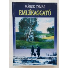 Márok Tamás: Emlékaggató