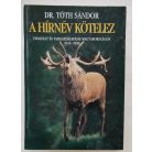 Tóth Sándor, Dr.: A hírnév kötelez ( Dedikált! )