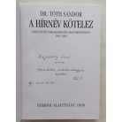 Tóth Sándor, Dr.: A hírnév kötelez ( Dedikált! )