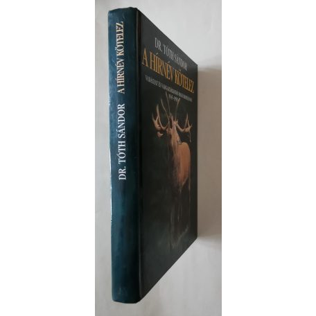 Tóth Sándor, Dr.: A hírnév kötelez ( Dedikált! )