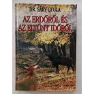 Sáry Gyula, Dr.: Az erdőről és az eltűnt időről 