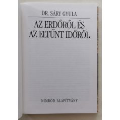 Sáry Gyula, Dr.: Az erdőről és az eltűnt időről 