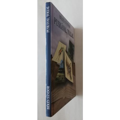 Békés Sándor: Puskával, tollal 