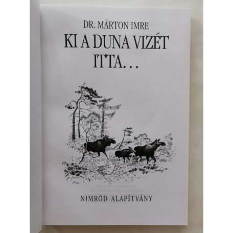 Márton Imre, Dr.: Ki a Duna vizét itta...