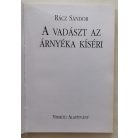 Rácz Sándor: A vadászt az árnyéka kíséri