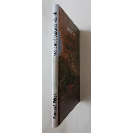 Barassó Péter: Monostori vadászemlékek