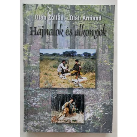 Oláh Zoltán - Oláh Armand: Hajnalok és alkonyok