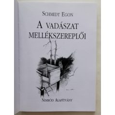 Schmidt Egon: A vadászat mellékszereplői