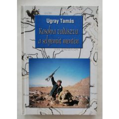 Ugray Tamás: Kosokra vadászva a selyemút mentén