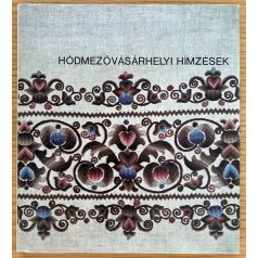 Varga Marianna: Hódmezővásárhelyi hímzések