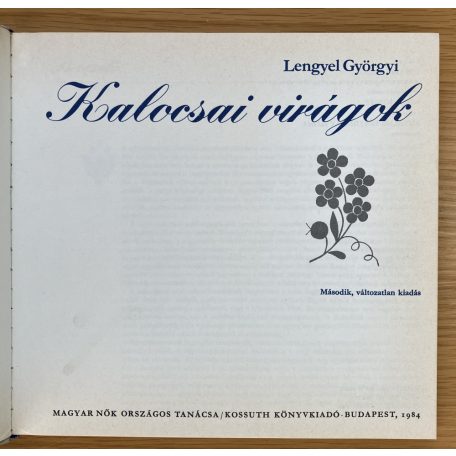 Lengyel Györgyi: Kalocsai virágok