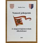 Radics Géza: Nemzeti jelképeink és magyarságismeretünk alkotóelemei 