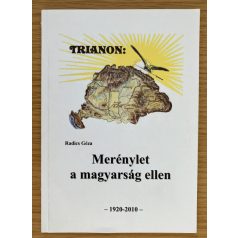 Radics Géza: Trianon: Merénylet a magyarság ellen