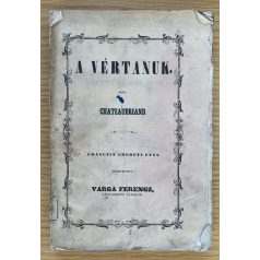 Chateaubriand: A vértanuk (Első magyar kiadás!)