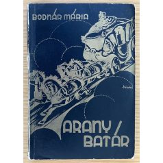 Bodnár Mária: Arany batár