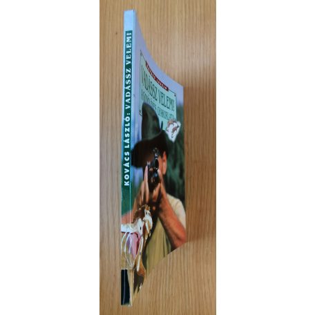 Kovács László: Vadássz velem! - A golyólövés gyakorlata