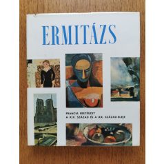   A. G. Barszkaja - A. N. Izergina - B. A. Zernov:  Ermitázs - Francia festészet - A XIX.század és a XX. század eleje II. kötet