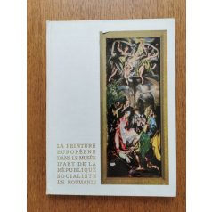   La Peinture Européene dans le Musée d'Art de la République Socialiste de Roumanie