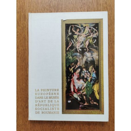 La Peinture Européene dans le Musée d'Art de la République Socialiste de Roumanie